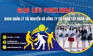 GIAO LƯU PICKLEBALL: NHỊP CẦU KẾT NỐI FEC VÀ KHOA QUẢN LÝ TÀI NGUYÊN